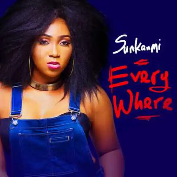 Sunkanmi - “EveryWhere”